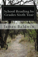 School Reading by Grades Sixth Year