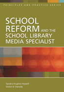 School Reform and the School Library Media Specialist