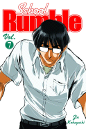 School Rumble: Volume 7 - Kobayashi, Jin, and Flanagan, William (Translated by)