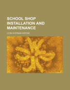 School Shop Installation and Maintenance