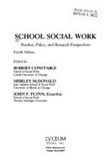 School Social Work: Practice, Policy, and Research Perspectives - Constable, Robert T, and McDonald, Shirley, and Flynn, John P