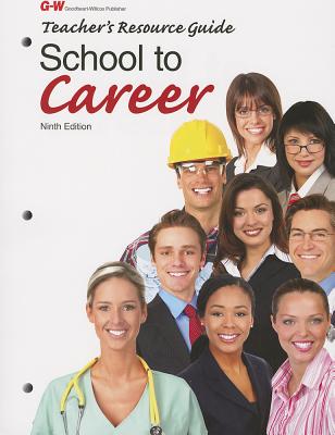 School to Career Teacher's Resource Guide - Goodheart-Wilcox (Creator)