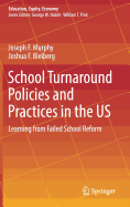 School Turnaround Policies and Practices in the Us: Learning from Failed School Reform
