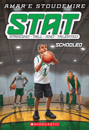 Schooled (Stat: Standing Tall and Talented #4)