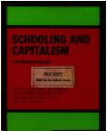 Schooling and Capitalism: A Sociological Reader