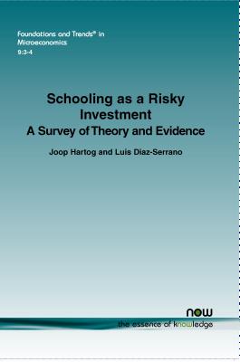 Schooling as a Risky Investment: A Survey of Theory and Evidence - Hartog, Joop, and Diaz-Serrano, Luis