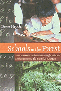 Schools in the Forest: How Grassroots Education Brought Political Empowerment to the Brazilian Amazon