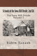 Schools of the Iowa Hill Divide: The Iowa Hill Divide Volume 1, 2nd Edition