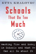 Schools That Do Too Much: Wasting Time and Money in Schools and What We Can All Do about It