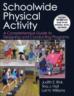Schoolwide Physical Activity: A Comprehensive Guide to Designing and Conducting Programs