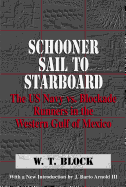 Schooner Sail to Starboard: The US Navy vs. Blockade Runners in the Western Gulf of Mexico