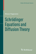 Schrdinger Equations and Diffusion Theory