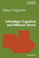 Schrdinger Equations and Diffusion Theory