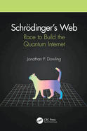 Schrdinger's Web: Race to Build the Quantum Internet