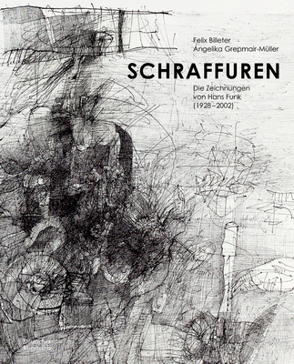 Schraffuren: Die Zeichnungen Von Hans Funk (1928-2002) - Funk, Tobias (Editor)
