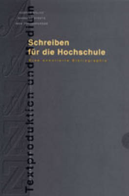 Schreiben Fuer Die Hochschule: Eine Annotierte Bibliographie - Jakobs, Eva-Maria (Editor), and Ehlich, Konrad, and Steets, Angelika