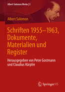 Schriften 1955-1963, Dokumente, Materialien Und Register: Herausgegeben Von Peter Gostmann Und Claudius H?rpfer