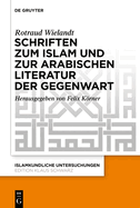 Schriften Zum Islam Und Zur Arabischen Literatur Der Gegenwart