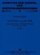 Schriftsteller Aus Der Ddr: Ausbuergerungen Und Uebersiedlungen Von 1961 Bis 1989- Studie