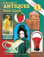 Schroeder's Antiques Price Guide - Huxford, Bob (Editor), and Huxford, Sharon (Editor)