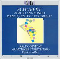 Schubert: Adagio and Rondo; Piano Quintet "Die Forelle" - Esko Laine (double bass); Mnchner Streichtrio; Ralf Gothni (piano)