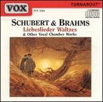 Schubert & Brahms: Liebeslieder, Waltzes & Other Vocal Chamber Works