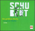 Schubert: Die grössten Werke