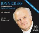 Schubert: Die Winterreise - Jon Vickers (tenor); Peter Schaaf (piano)
