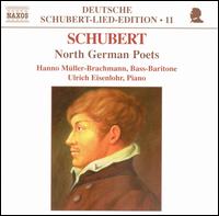 Schubert: North German Poets - Hanno Muller-Brachmann (bass baritone); Ulrich Eisenlohr (piano)