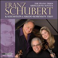 Schubert: Piano Trios; Arpeggione Sonata - Joseph Kalichstein (piano); Kalichstein-Laredo-Robinson Trio; Sharon Robinson (cello)