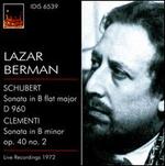 Schubert: Sonata in B flat major, D 960; Clementi: Sonata in B minor,  Op. 40 No. 2 - Lazar Berman (piano)