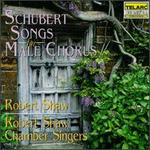 Schubert: Songs for Male Chorus