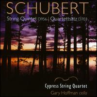 Schubert: String Quartet D.956; Quartettsatz D.703 - Cypress String Quartet; Gary Hoffman (cello)