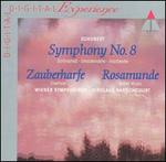 Schubert: Symphony No. 8; Zauberharfe Overture; Rosamunde Ballet Music
