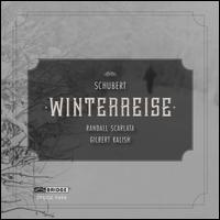 Schubert: Winterreise - Gilbert Kalish (piano); Randall Scarlata (baritone)