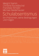 Schulabsentismus: Ein Phanomen, Seine Bedingungen Und Folgen