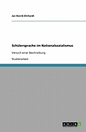 Schulersprache im Nationalsozialismus: Versuch einer Beschreibung