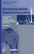 Schulterinstabilitat - Rotatorenmanschette: Arthroskopische und offene Operationstechniken bei Schulterverletzungen des Sportlers Endoprothetik