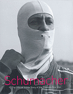 Schumacher: The Official Inside Story of the Formula One Icon