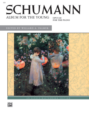 Schumann -- Album for the Young, Op. 68 - Schumann, Robert (Composer), and Palmer, Willard A (Composer)