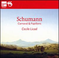 Schumann: Carnaval; Papillons - Cecile Licad (piano)