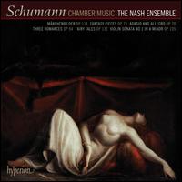 Schumann: Chamber Music - Nash Ensemble (chamber ensemble)