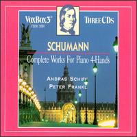 Schumann: Complete Works for Piano 4-Hands - András Schiff (piano); Annie Frankl (piano); Anthony Halstead (horn); Lászlo Varga (cello); Olga Hegedus (cello);...