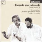 Schumann: Concerto pour violoncelle; Symphonie No. 4 - Christophe Coin (cello); Orchestre des Champs-lyses; Philippe Herreweghe (conductor)