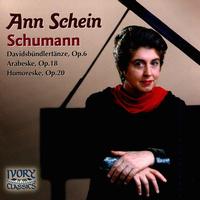 Schumann: Davidsbndlertnze; Arabeske; Humoreske - Ann Schein (piano)