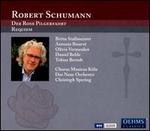 Schumann: Der Rose Pilgerfahrt; Requiem