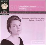 Schumann: Frauenliebe und -leben; Brahms: 8 Songs Op. 57