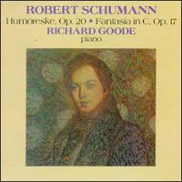 Schumann: Humoreske, Op. 20; Fantasia In C, Op. 17 - Richard Goode (piano)