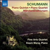 Schumann: Piano Quintet; Piano Quartet; Mrchenerzhlungen - Fine Arts Quartet; Xiayin Wang (piano)