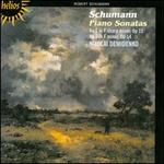 Schumann: Piano Sonatas Nos. 1 & 3